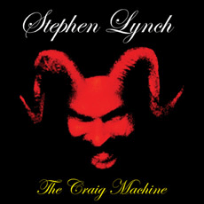 Stephen Lynch-The Craig Machine CD